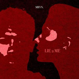 Lie 2 Me (Explicit)