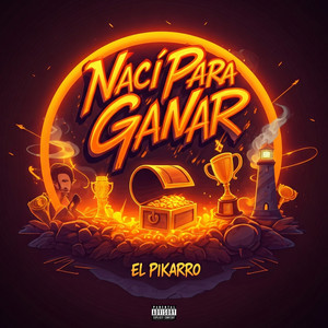 Nací Para Ganar (Explicit)