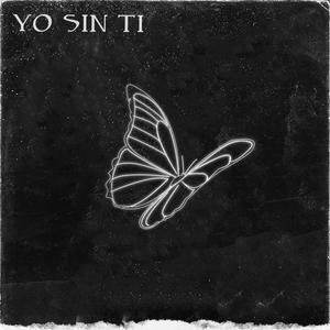 YO SIN TI (Explicit)