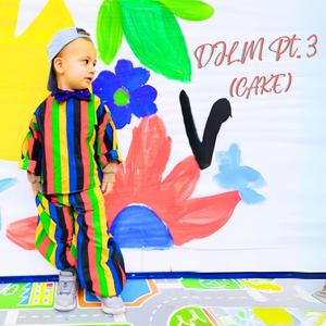 DJLM, Pt. 3 (Cake) (Explicit)