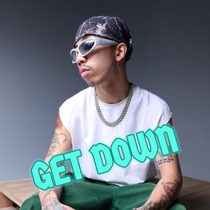 GET DOWN (Explicit)