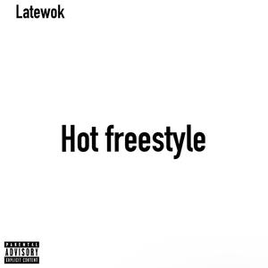 Hot freestyle (Explicit)