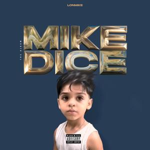 MIKE DICE (Explicit)