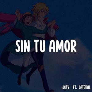 Sin tu amor (feat. Lateral) (Explicit)