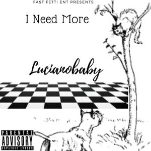 I Need More (Explicit)