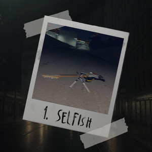 Selfish (Explicit)