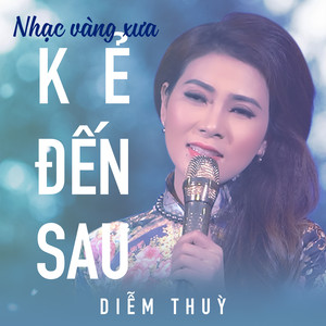 Nhạc Vàng Xưa (Kẻ Đến Sau)