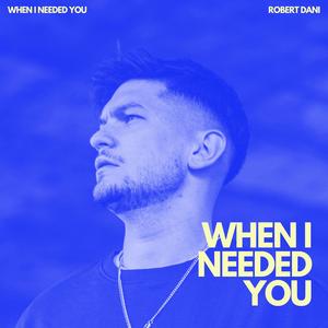 When I Needed You (90s Dance Mix)