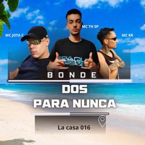 Bonde dos para Nunca (Explicit)