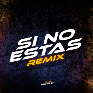 Si No Estas (Remix) (DJ Mix)