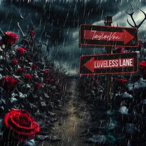 Loveless Lane (Explicit)