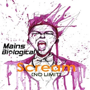 Mains Biological-Scream(No Limit )