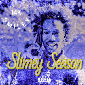 Slimey Season (Explicit)