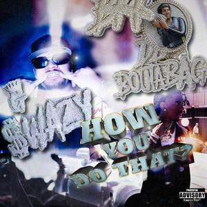 How You Do That (Explicit)