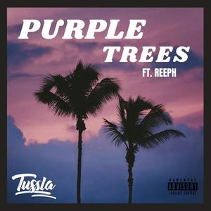 Purple Trees(feat. Reeph) (Explicit)