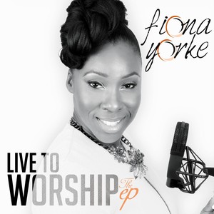 Live to Worship - The EP