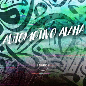 Automotivo Alaha (Explicit)