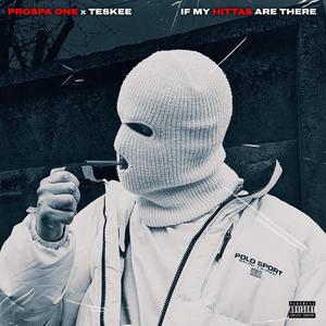 If My Hittas Are There (feat. Teskee) (Explicit)