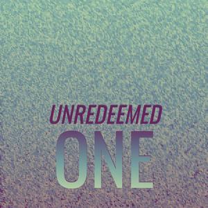Unredeemed One