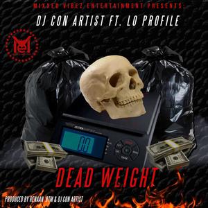 DEAD WEIGHT (feat. LO PROFILE) (Radio Edit)