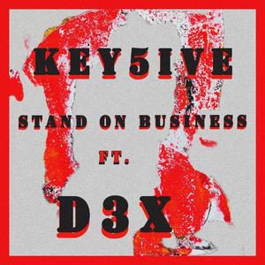 Stand on Business (feat. D3X) [Explicit]