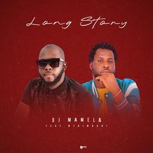 Long story (feat. Mthimbani)