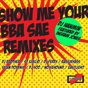 Show Me Your BBA SAE (DJ Ferry Remix)