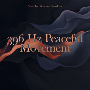 396 Hz Peaceful Movement