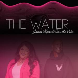 The Water (feat. Tam the Viibe) [Explicit]