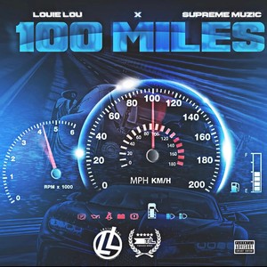 100 Miles (feat. Supreme Muzic) [Explicit]