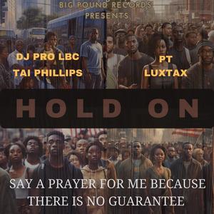 HOLD ON (feat. TAI PHILLIPS & PT) [Explicit]