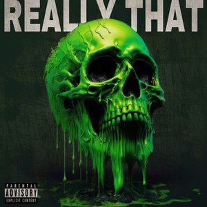 REALLY THAT (Explicit)