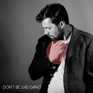 Don't Be Sad Dance