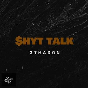 Shyt Talk (Explicit)