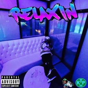 Relaxin (feat. Snazzzy D & KTP OffEarth) [Explicit]