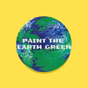 Paint the Earth Green