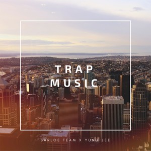 Trap Music (Explicit)