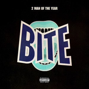 Bite (2 Man of the Year) [Explicit]