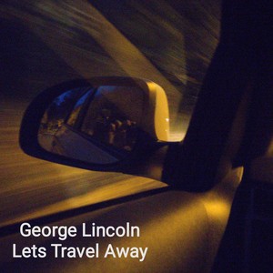 Lets Travel Away (Explicit)