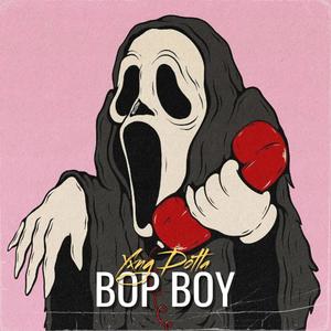 BOP BOY (Explicit)