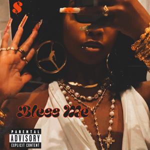 Bless Me (feat. Olhulu) (Explicit)