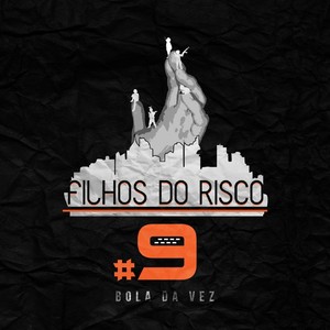Filhos do Risco - Bola da Vez