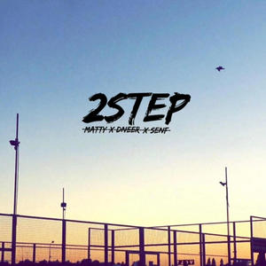2STEP (feat. MATTY & SENF) (Explicit)