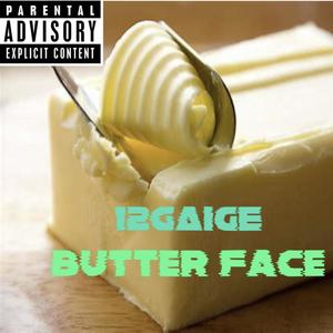 Butter Face (Explicit)