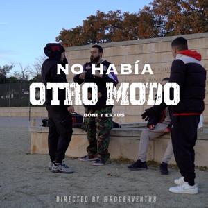 NO HABÍA OTRO MODO (Explicit)