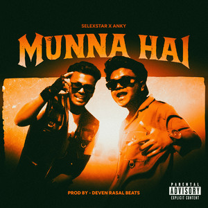 MUNNA HAI (Explicit)