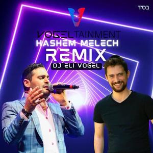 Hashem Melech  ((DJ Eli Vogel))
