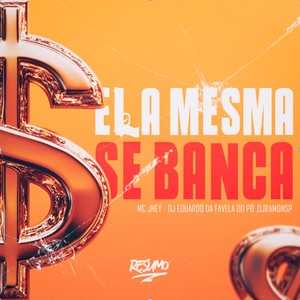 ELA MESMO SE BANCA (Explicit)