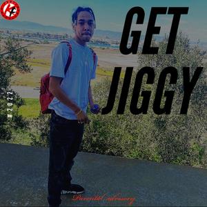 GET JIGGY (Explicit)