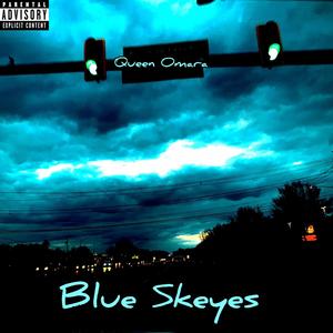 Blue Skeyes (Explicit)